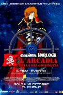 La locandina di Capitan Harlock - L'Arcadia della mia giovinezza