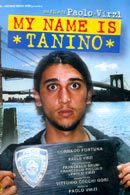 La locandina di My name is Tanino