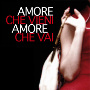 Amore che vieni amore che vai