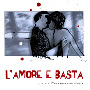 L'amore e basta