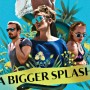 A Bigger Splash