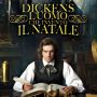 Dickens - L'uomo che inventò il Natale