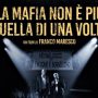 La mafia non è più quella di una volta