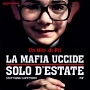 La mafia uccide solo destate