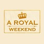 A Royal Weekend