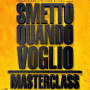 Smetto quando voglio - Masterclass